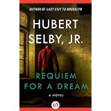 Requiem for a Dream ~ Jr. Hubert Selby