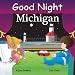 Good Night Michigan (Good Night Our World series)