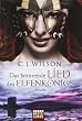 Das bet�rende Lied des Elfenk�nigs: Roman