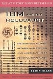 IBM and the Holocaust: The Strategic Alliance Between Nazi Germany and America's Most Powerful Corporation