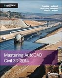 Mastering AutoCAD Civil 3D 2014