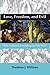 Love, Freedom, and Evil: Does Authentic Love Require Free Will? (Currents of Encounter, 41)