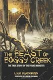 The Beast of Boggy Creek: The True Story of the Fouke Monster