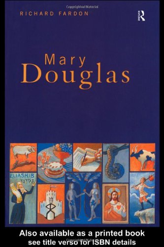 Mary Douglas: An Intellectual Biography
