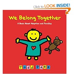 We Belong Together: A Book About Adoption and Families
