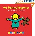 We Belong Together: A Book About Adoption and Families