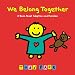We Belong Together: A Book About Adoption and Families