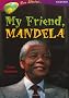 Oxford Reading Tree: Stages 10-12: TreeTops True Stories: My Friend, Mandela