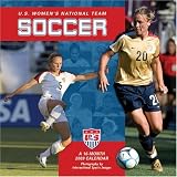 U. S. Soccer Womens National Team 2009 Calendar