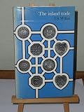 The inland trade : studies in English internal trade in the sixteenth and seventeenth centuries