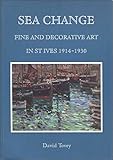 Sea change : fine and decorative art in St Ives 1914-1930