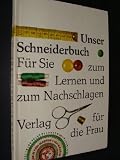 Produkt-Bild: Unser Schneiderbuch. F&uuml;r Sie zum Lernen und zum Nachschlagen.
