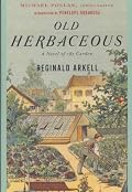 Old Herbaceous: A Novel of the Garden (Modern Library Gardening)