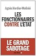 Les fonctionnaires contre l'Etat : Le grand sabotage