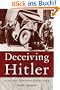 Deceiving Hitler: Double-cross and Deception in World War II (General Military)