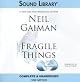 Fragile Things: Short Fictions and Wonders