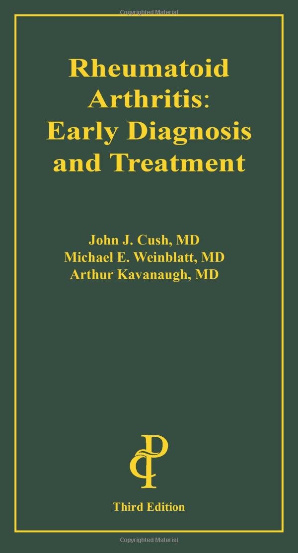 Rheumatoid Arthritis: Early Diagnosis and Treatment: John J. Cush ... Rheumatoid Arthritis: Early Diagnosis and Treatment: John J. Cush ...