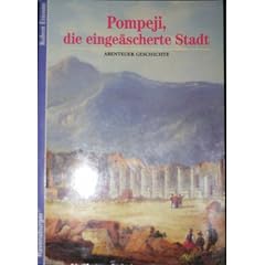 Pompeji, die einge�scherte Stadt