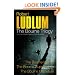 Robert Ludlum: The Bourne Trilogy: The Bourne Identity, The Bourne Supremacy, The Bourne Ultimatum