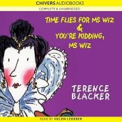 Time Flies for Ms Wiz & You're Kidding, Ms Wiz | Terence Blacker