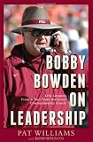 Bobby Bowden On Leadership: Life Lessons from a Two-Time National Championship Coach