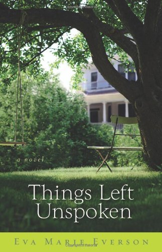 Things Left Unspoken: A Novel