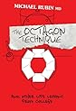 The Octagon Technique and Other Life Lessons from College
