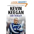 Kevin Keegan: An Intimate Portrait of Football's Last Romantic