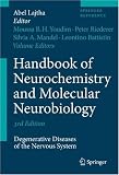 Handbook of Neurochemistry and Molecular Neurobiology: Degenerative Diseases of the Nervous System (Springer Reference)