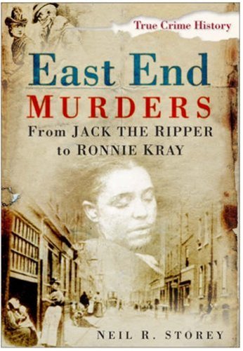 City Travel Guides Discounted  Books : East End Murders: From Jack the Ripper to Ronnie Kray (True Crime History)
