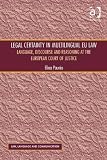 Legal certainty in multilingual EU law : language, discourse and reasoning at the European Court of Justice
