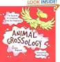 Animal Grossology: The Science of Creatures Gross and Disgusting