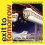 Exit to Tomorrow: History of the Future, World's Fair Architecture, Design, Fashion 1933-2005