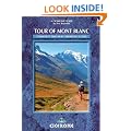 Tour of Mont Blanc: Complete Two-way Trekking Guide (Mountain Walking) (Cicerone Guides)