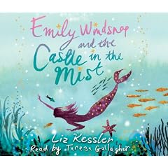 Emily Windsnap and the Castle in the Mist by Liz Kessler and Teresa Gallagher