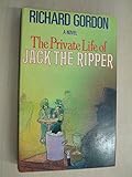 The private life of Jack the Ripper : a novel