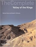 The Complete Valley of the Kings: Tombs and Treasures of Egypt's Greatest Pharaohs