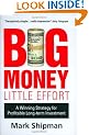 Big Money, Little Effort: A Winning Strategy for Profitable Long-Term Investment
