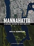 Mannahatta: A Natural History of New York City