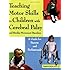 Teaching Motor Skills to Children With Cerebral Palsy And Similar Movement Disorders: A Guide for Parents And Professionals