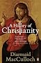 A History of Christianity: The First Three Thousand Years