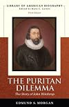 The Puritan Dilemma : The Story of John Winthrop (Weekend Biographies Series)