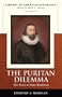 The Puritan Dilemma: The Story of John Winthrop (Library of American Biography)