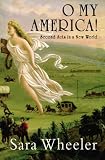 O my America! : second acts in a new world