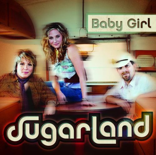 SUGARLAND - Baby Girl - Zortam Music