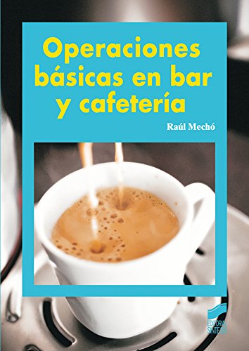 Operaciones básicas en bar y cafetería (Spanish Edition)