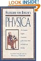 Hildegard Von Bingen's "Physica": The Complete English Translation of Her Classic Work on Health and Healing