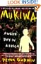 Mukiwa: A White Boy in Africa
