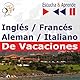 Inglés / Francés / Italiano / Aleman - De Vacaciones [English / French / Italian / German - Holiday]: Escucha & Aprende [Listen & Learn]