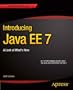 Introducing Java Ee 7: A Look at What's New